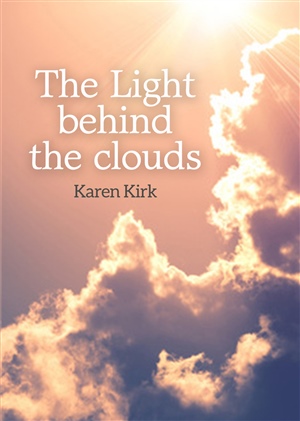 The Light Behind the Clouds
